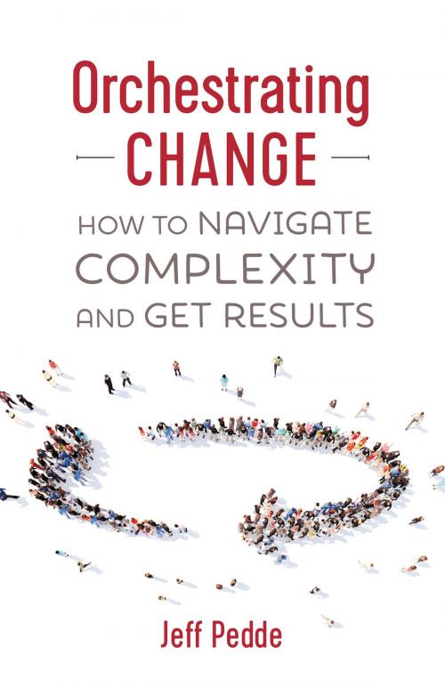 Cover of the book Orchestrating Change by Jeff Pedde, Tellwell Talent