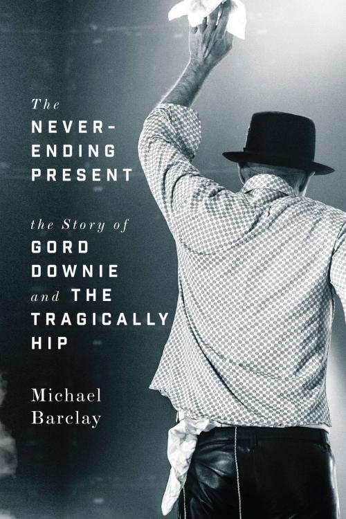 Cover of the book The Never-Ending Present by Michael Barclay, ECW Press