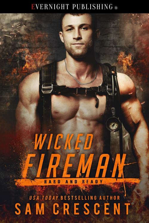 Cover of the book Wicked Fireman by Sam Crescent, Evernight Publishing