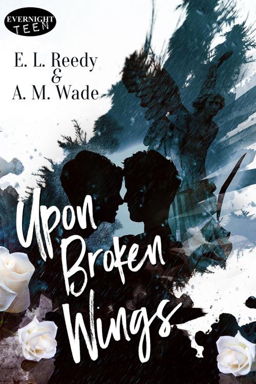 Cover of the book Upon Broken Wings by E.L. Reedy, A.M. Wade, Evernight Teen