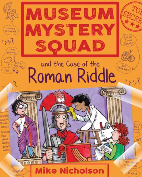 Cover of the book Museum Mystery Squad and the Case of the Roman Riddle by Mike Nicholson, Floris Books