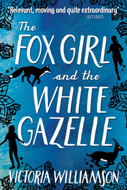 Cover of the book The Fox Girl and the White Gazelle by Victoria Williamson, Floris Books