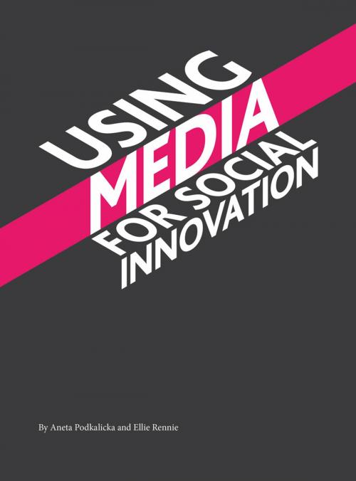 Cover of the book Using Media for Social Innovation by Aneta Podkalicka, Ellie Rennie, Intellect Books Ltd