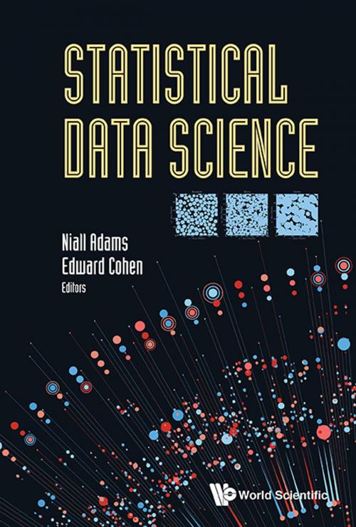 Cover of the book Statistical Data Science by Niall Adams, Edward Cohen, World Scientific Publishing Company