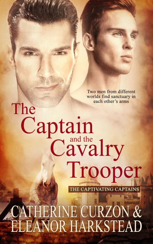 Cover of the book The Captain and the Cavalry Trooper by Catherine Curzon, Eleanor Harkstead, Totally Entwined Group Ltd