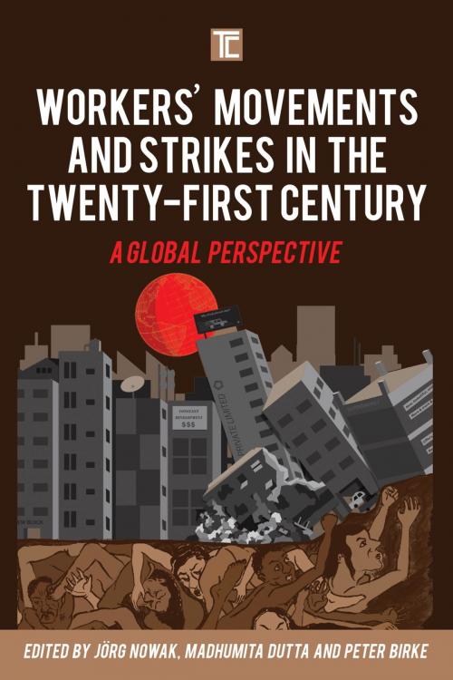 Cover of the book Workers' Movements and Strikes in the Twenty-First Century by , Rowman & Littlefield International