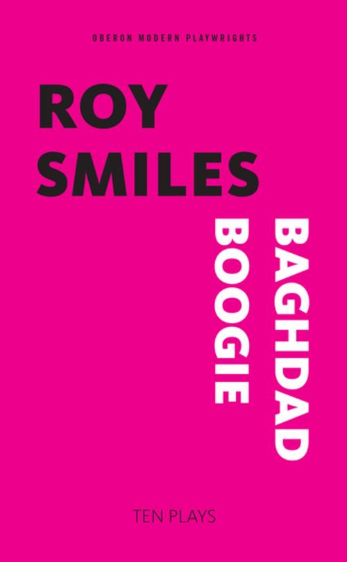 Cover of the book Baghdad Boogie by Roy Smiles, Oberon Books