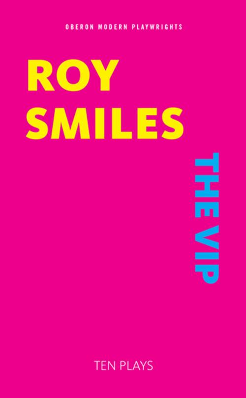 Cover of the book The VIP by Roy Smiles, Oberon Books