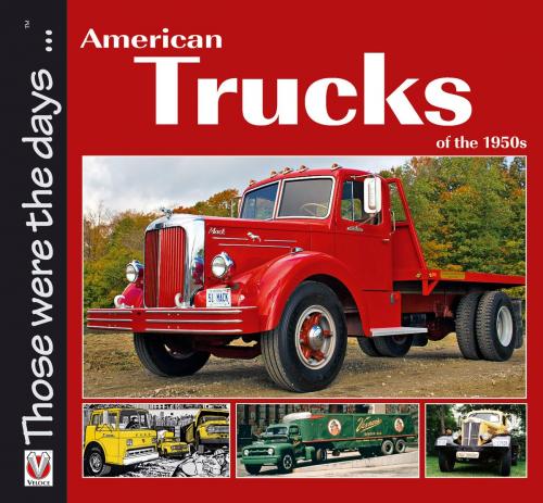 Cover of the book American Trucks of the 1950s by Norm Mort, Veloce Publishing Ltd
