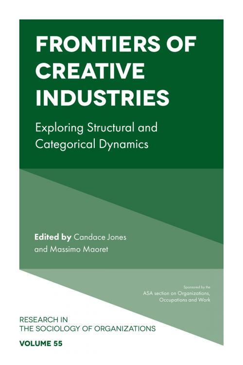 Cover of the book Frontiers of Creative Industries by , Emerald Publishing Limited