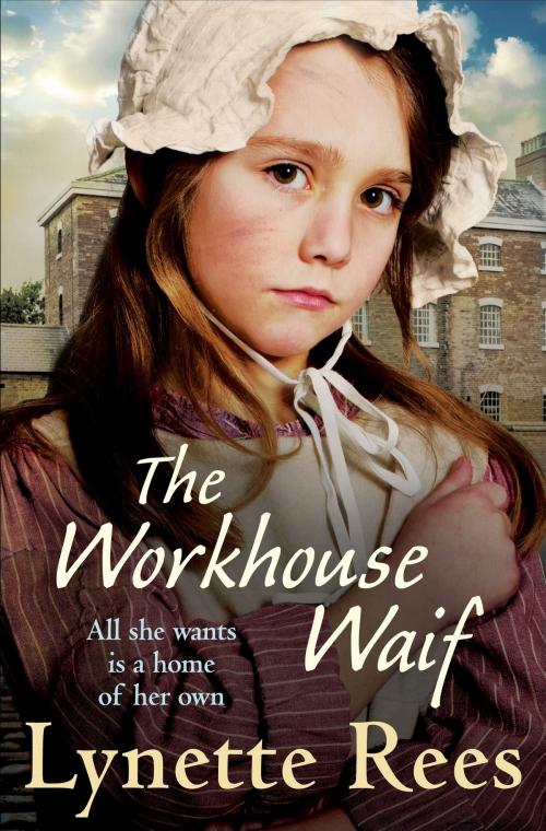 Cover of the book The Workhouse Waif by Lynette Rees, Quercus Publishing