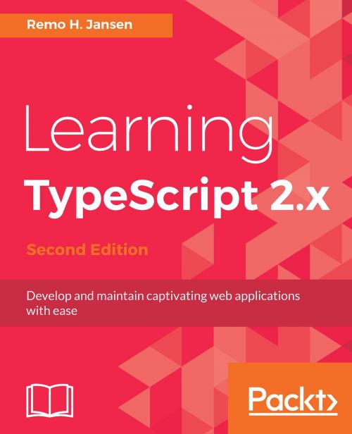 Cover of the book Learning TypeScript 2.x by Remo H. Jansen, Packt Publishing