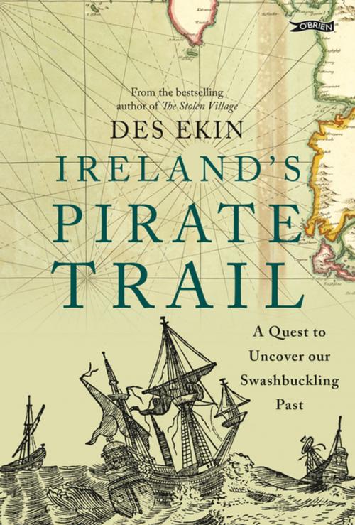 Cover of the book Ireland's Pirate Trail by Des Ekin, The O'Brien Press