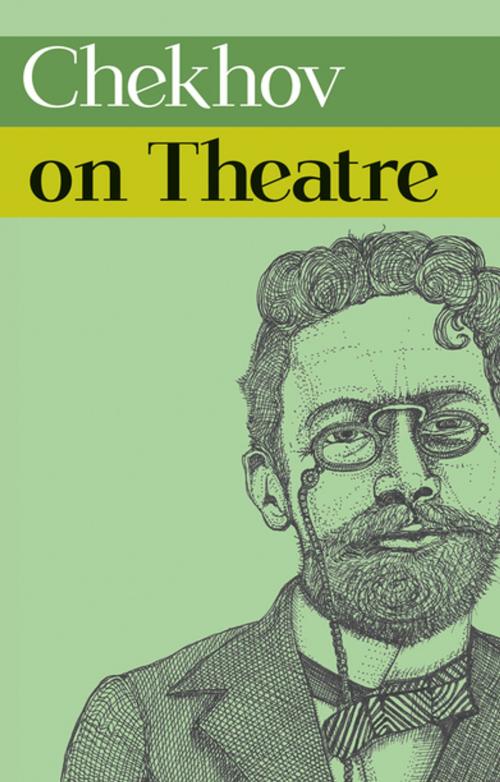 Cover of the book Chekhov on Theatre by Anton Chekhov, Peter Urban, Jutta Hercher, Nick Hern Books