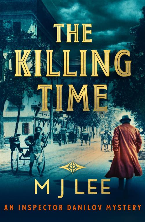 Cover of the book The Killing Time by M J Lee, Canelo