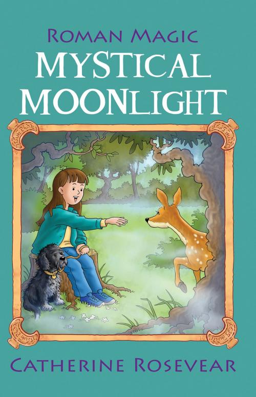 Cover of the book Mystical Moonlight by Catherine Rosevear, Troubador Publishing Ltd