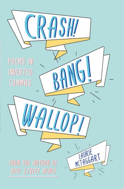 Cover of the book CRASH! BANG! WALLOP! by Laurie McTaggart, Troubador Publishing Ltd