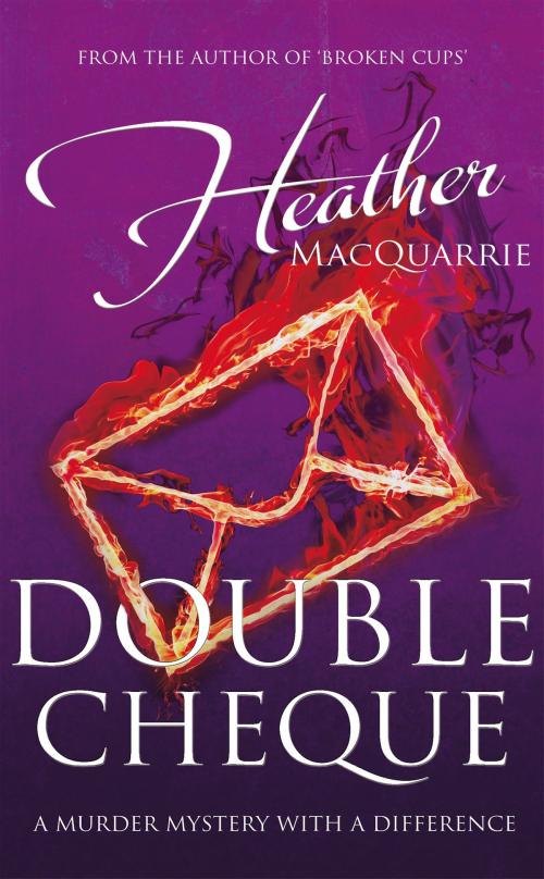 Cover of the book Double Cheque by Heather MacQuarrie, Troubador Publishing Ltd
