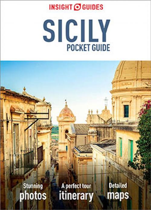 Cover of the book Insight Guides Pocket Sicily (Travel Guide eBook) by Insight Guides, Apa Publications
