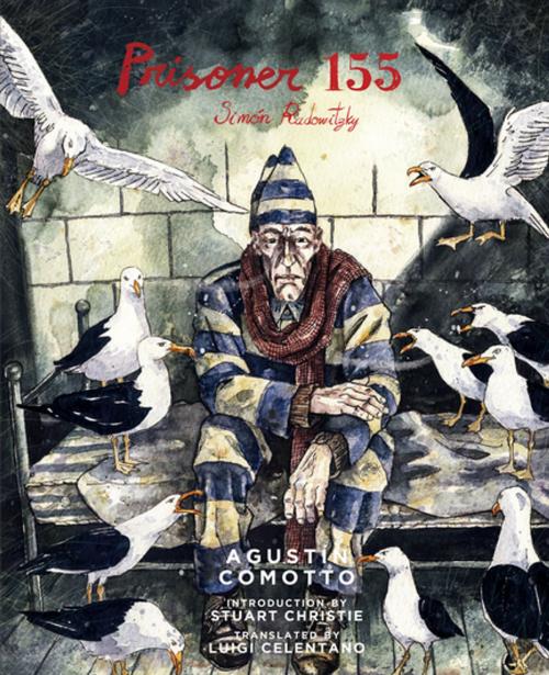 Cover of the book Prisoner 155: Simón Radowitzky by Agustín Comotto, AK Press