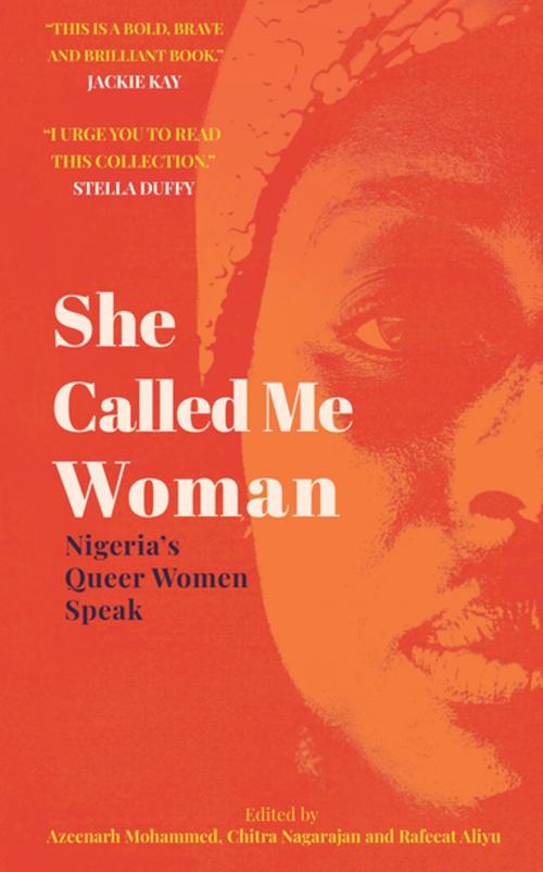 Cover of the book She Called Me Woman by Azeenarh Mohammed, Chitra Nagarajan, Rafeeat Aliyu, CASSAVA REPUBLIC PRESS