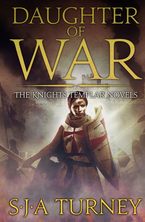 Cover of the book Daughter of War by S.J.A. Turney, Canelo