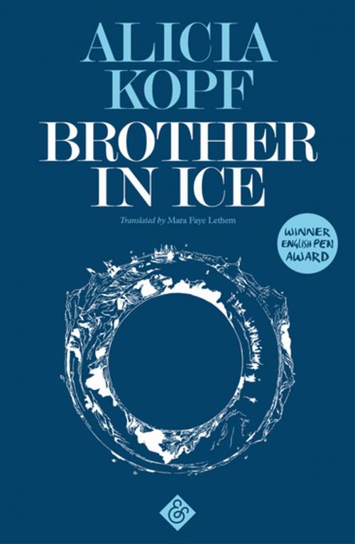 Cover of the book Brother in Ice by Alicia Kopf, And Other Stories Publishing