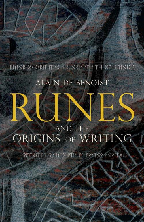 Cover of the book Runes and the Origins of Writing by Alain de Benoist, Arktos Media Ltd.