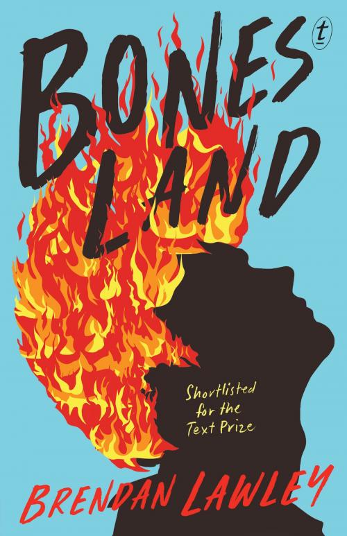 Cover of the book Bonesland by Brendan Lawley, The Text Publishing Company