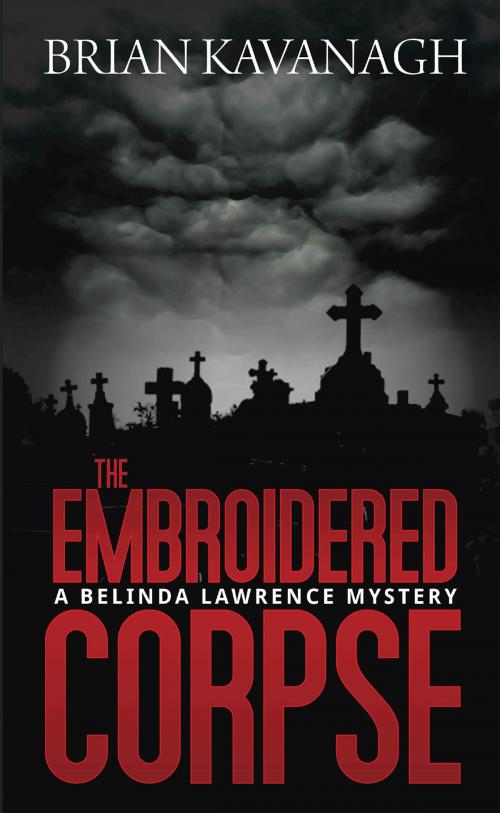 Cover of the book The Embroidered Corpse by Brian Kavanagh, Vivid Publishing