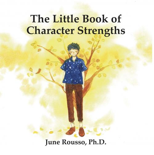 Cover of the book The Little Book of Character Strengths by June Rousso Ph.D., June Rousso
