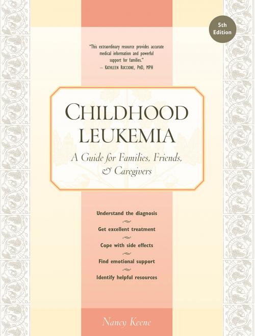 Cover of the book Childhood Leukemia by Nancy Keene, Childhood Cancer Guides