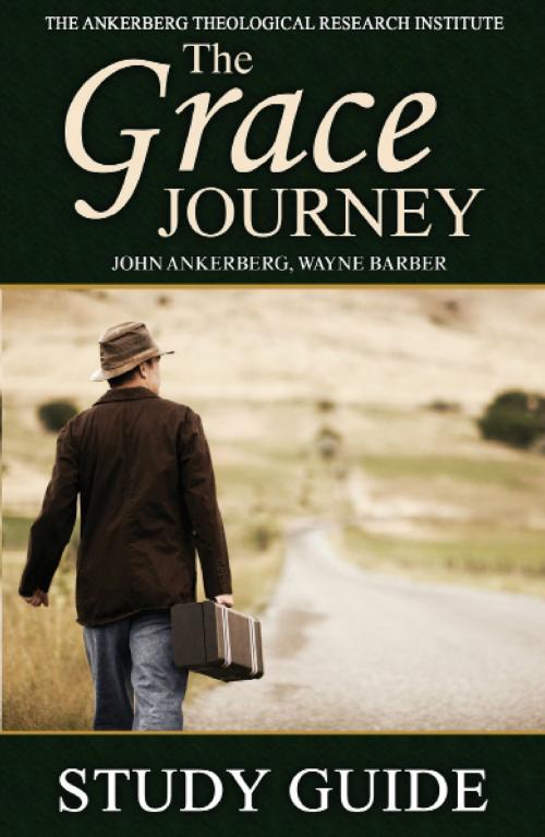 Cover of the book The Grace Journey by Wayne Barber, John Ankerberg, John Ankerberg