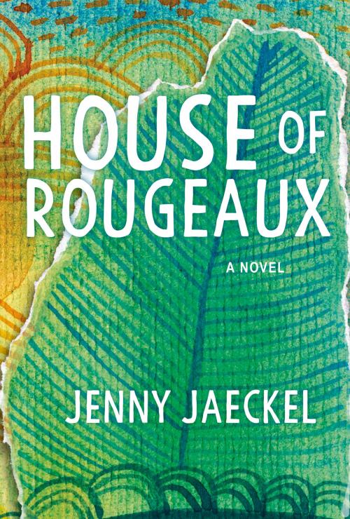 Cover of the book House of Rougeaux by Jenny Jaeckel, Raincloud Press