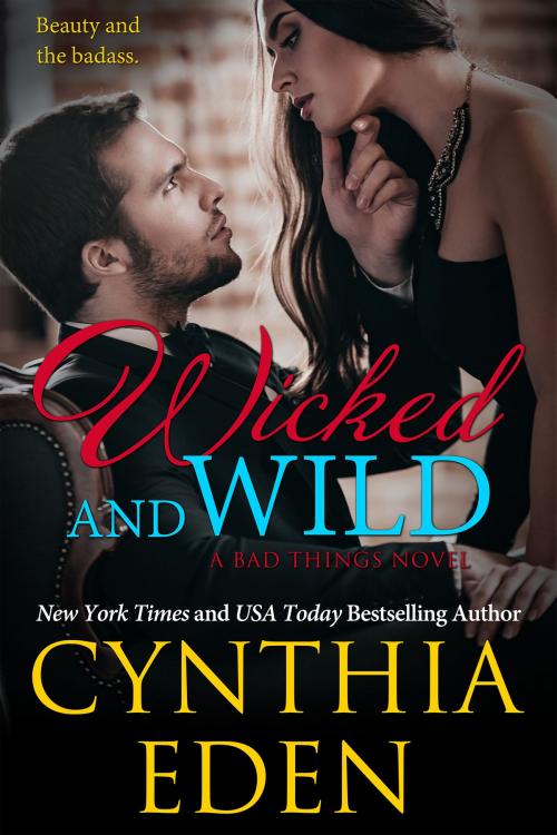 Cover of the book Wicked and Wild by Cynthia Eden, Hocus Pocus Publishing, Inc.