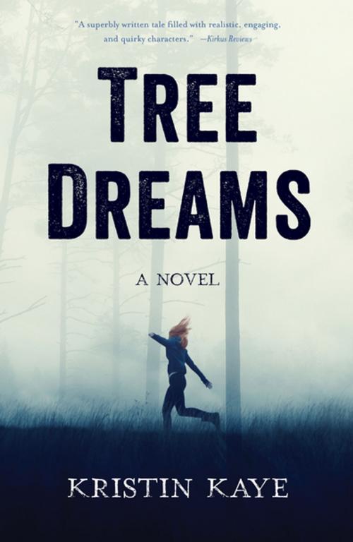 Cover of the book Tree Dreams by Kristin Kaye, SparkPress