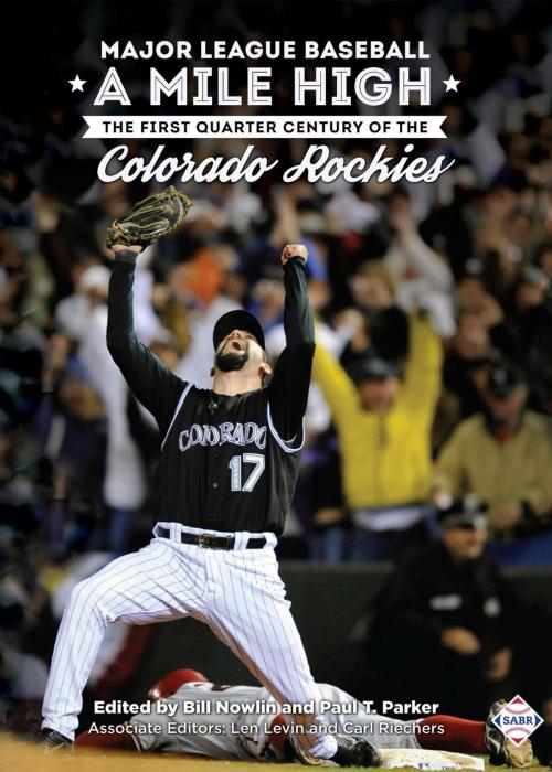 Cover of the book Major League Baseball A Mile High: The First Quarter Century of the Colorado Rockies by Society for American Baseball Research, Society for American Baseball Research