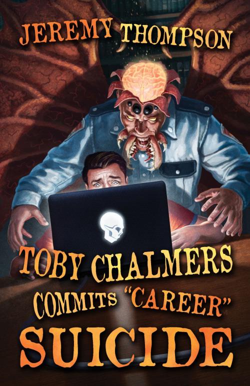 Cover of the book Toby Chalmers Commits "Career" Suicide by Jeremy Thompson, Necro Publications