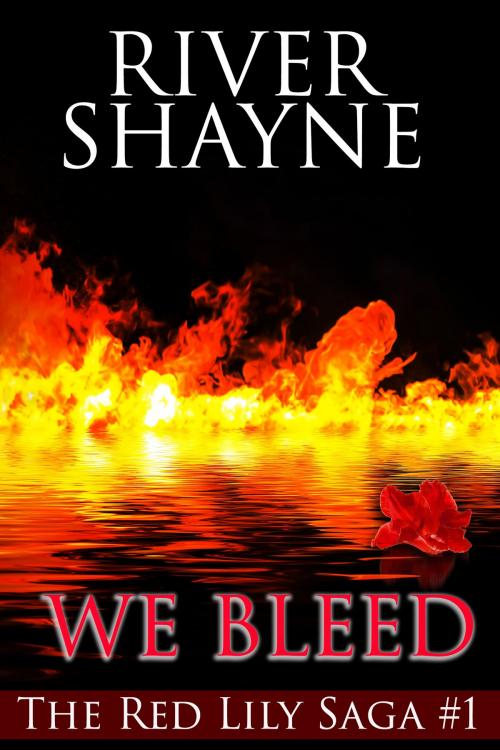 Cover of the book We Bleed by River Shayne, Thunderfoot Publishing, Inc.