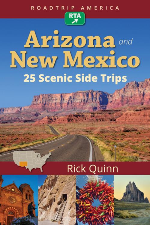 Cover of the book RoadTrip America Arizona & New Mexico: 25 Scenic Side Trips by Rick Quinn, RoadTrip America, Imbrifex Books