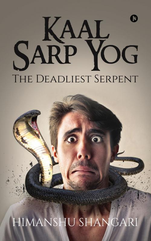 Cover of the book Kaal Sarp Yog by Himanshu Shangari, Notion Press