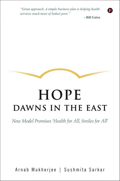 Cover of the book Hope Dawns in the East by Arnab Mukherjee, Sushmita Sarkar, Notion Press