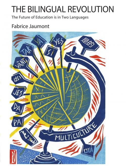 Cover of the book The Bilingual Revolution: The Future of Education is in Two Languages by Fabrice Jaumont, TBR Books