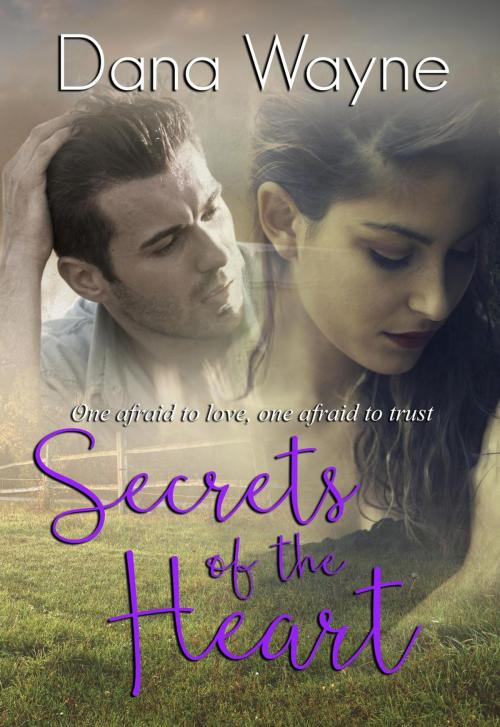 Cover of the book Secrets of the Heart by Dana Wayne, Book Liftoff