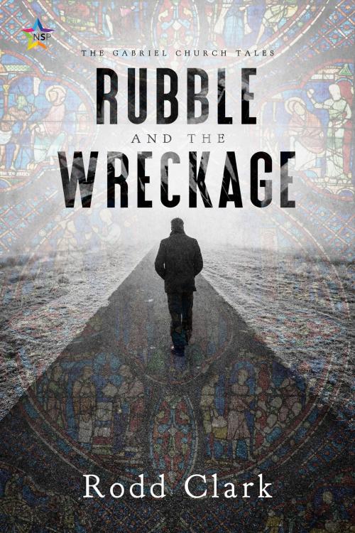 Cover of the book Rubble and the Wreckage by Rodd Clark, Nine Star Press