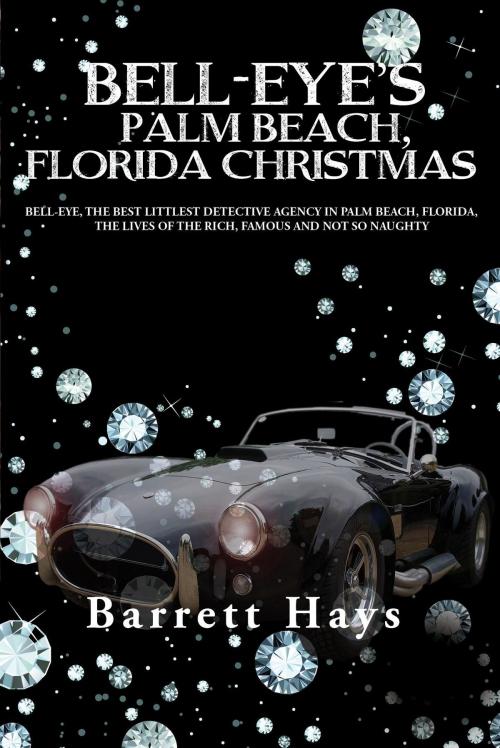Cover of the book BELL-EYE'S PALM BEACH, FLORIDA CHRISTMAS by Barrett Hays, Toplink Publishing, LLC