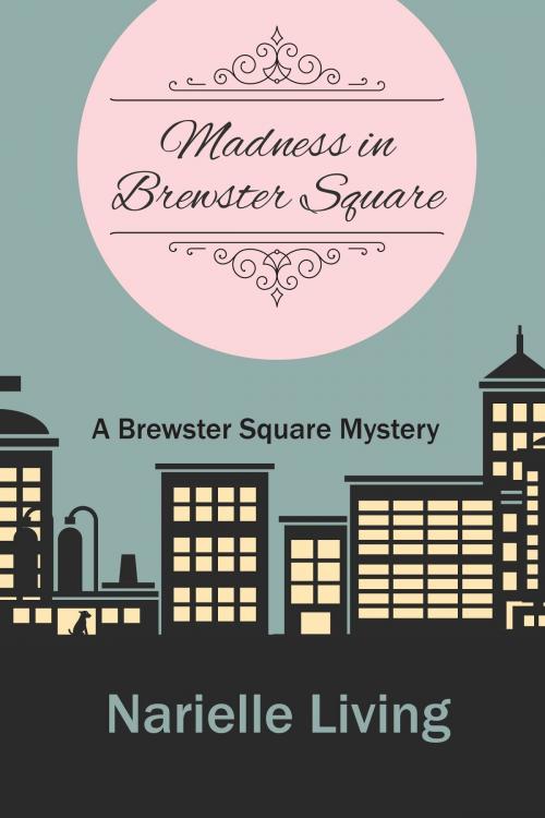 Cover of the book Madness in Brewster Square by Narielle Living, Blue Fortune Enterprises LLC