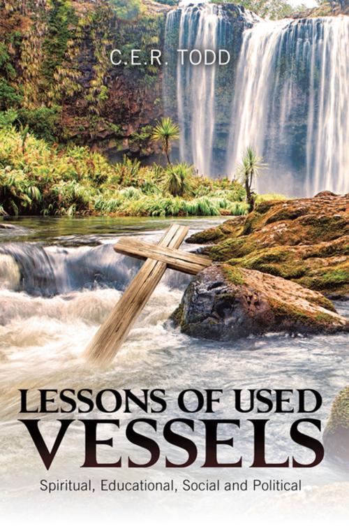 Cover of the book Lessons of Used Vessels by C.E.R. Todd, WestBow Press