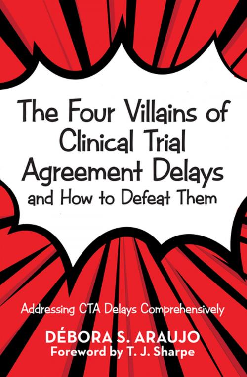 Cover of the book The Four Villains of Clinical Trial Agreement Delays and How to Defeat Them by Débora S. Araujo, WestBow Press