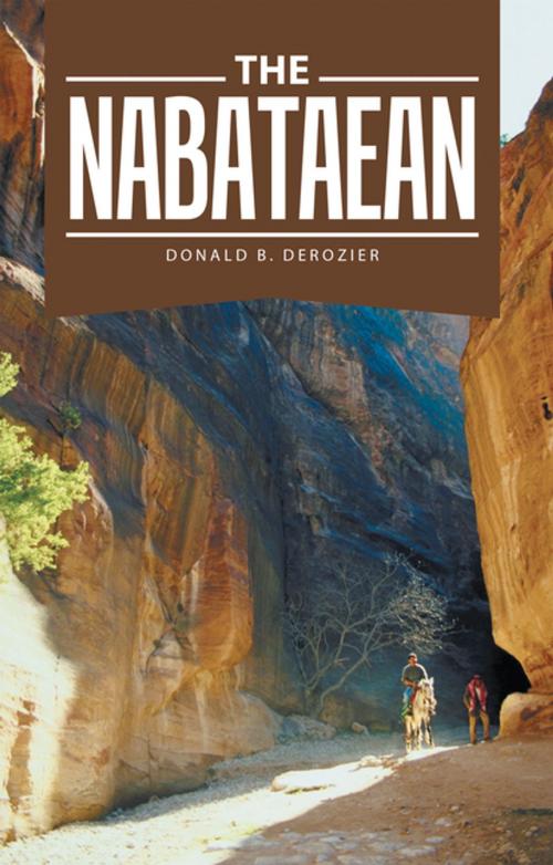 Cover of the book The Nabataean by Donald B. Derozier, WestBow Press